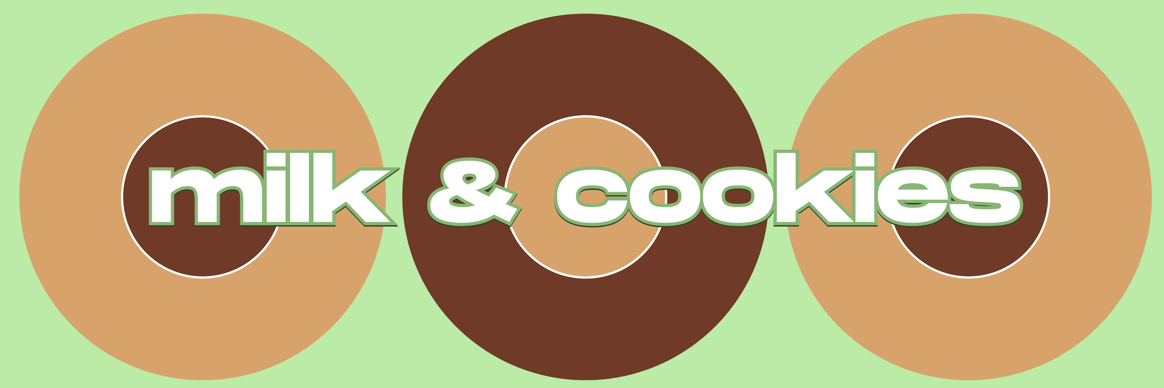 Milk & Cookies — baked fresh throughout the day